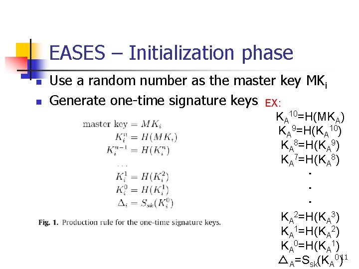 EASES – Initialization phase n n Use a random number as the master key