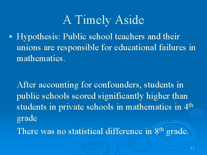 A Timely Aside § Hypothesis: Public school teachers and their unions are responsible for