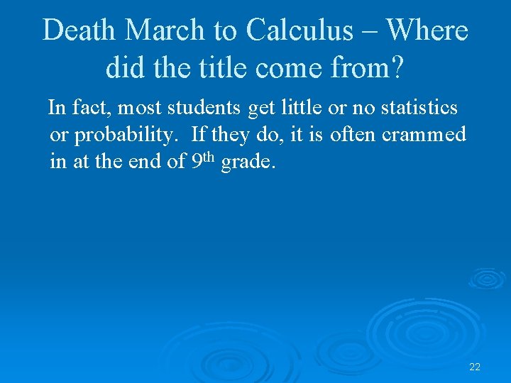 Death March to Calculus – Where did the title come from? In fact, most