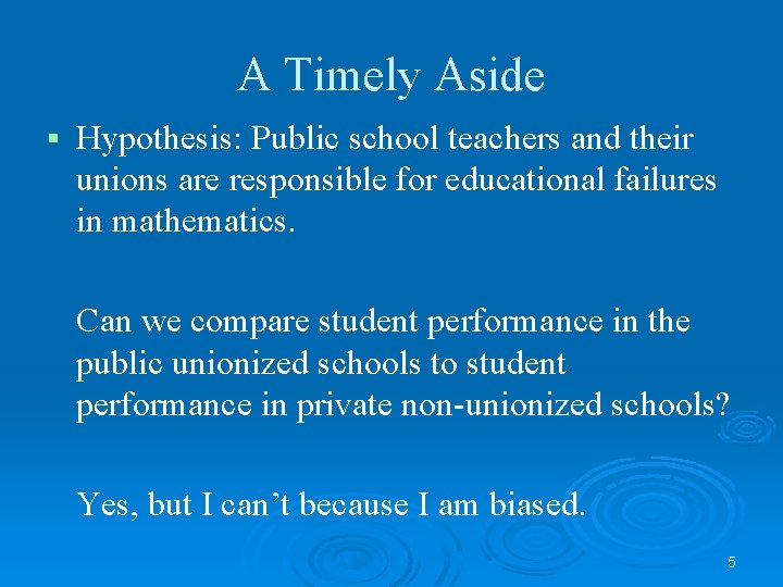 A Timely Aside § Hypothesis: Public school teachers and their unions are responsible for