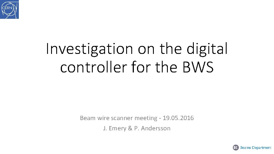 Investigation on the digital controller for the BWS Beam wire scanner meeting - 19.