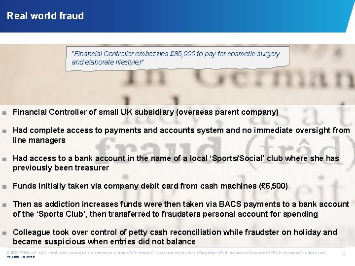 Real world fraud “Financial Controller embezzles £ 85, 000 to pay for cosmetic surgery