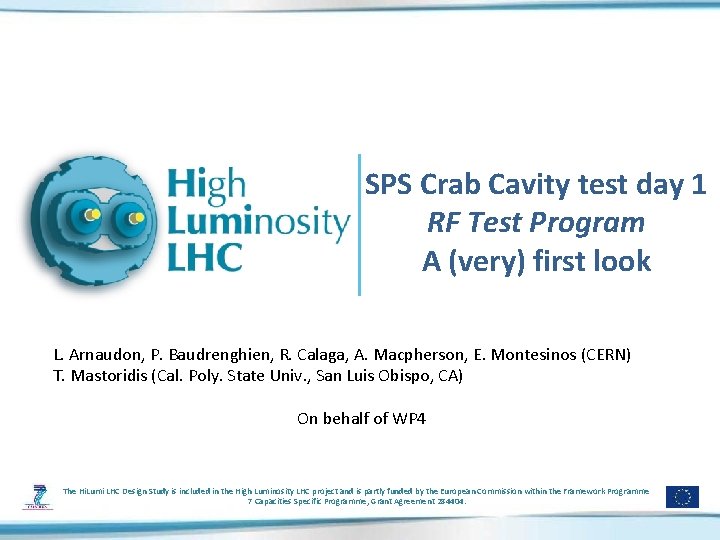 SPS Crab Cavity test day 1 RF Test Program A (very) first look L.