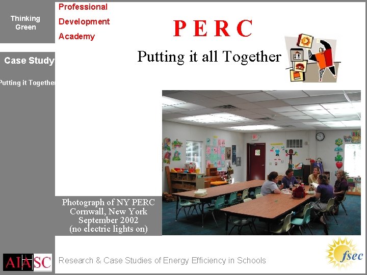 Professional Thinking Green Development Academy PERC Putting it all Together Case Study Putting it