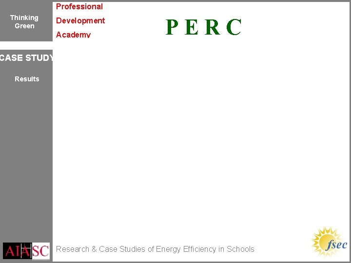 Professional Thinking Green Development Academy CASE STUDY PERC Results Research & Case Studies of