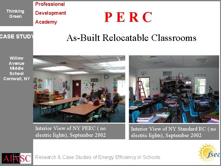 Professional Thinking Green Development Academy CASE STUDY PERC As-Built Relocatable Classrooms Willow Avenue Middle