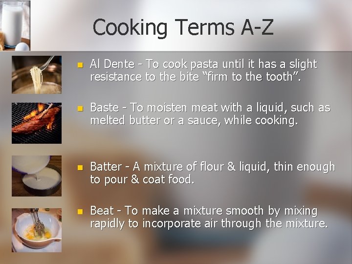 Cooking Terms A-Z n Al Dente - To cook pasta until it has a