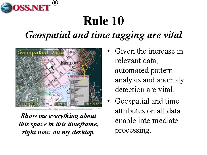 ® Rule 10 Geospatial and time tagging are vital Show me everything about this