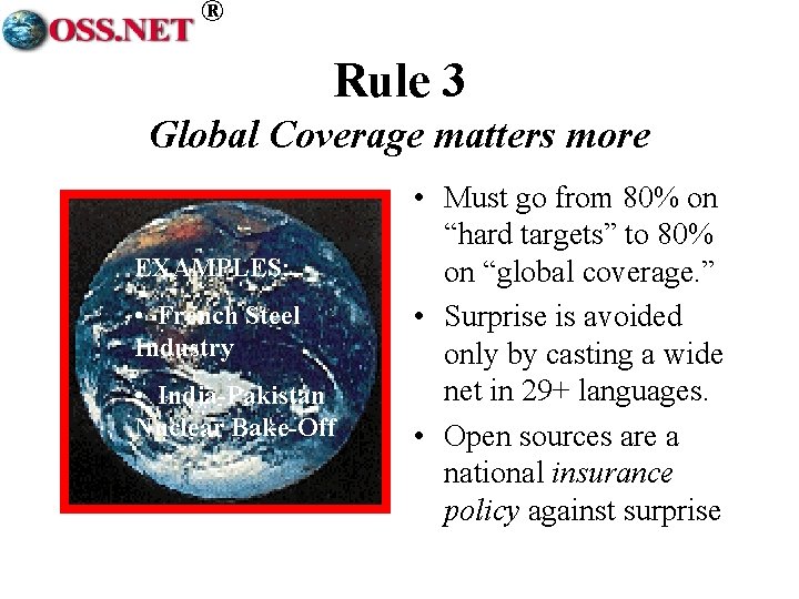 ® Rule 3 Global Coverage matters more EXAMPLES: • French Steel Industry • India-Pakistan
