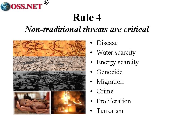 ® Rule 4 Non-traditional threats are critical • • Disease Water scarcity Energy scarcity