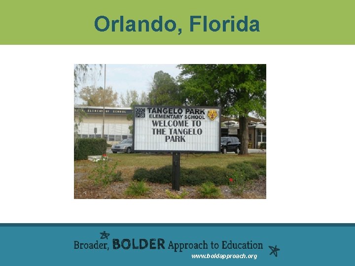 Orlando, Florida www. boldapproach. org 