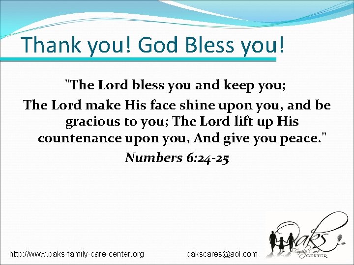 Thank you! God Bless you! "The Lord bless you and keep you; The Lord Thank you! God Bless you! "The Lord bless you and keep you; The Lord