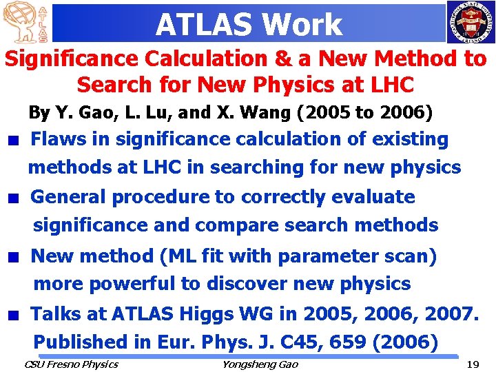 ATLAS Work Significance Calculation & a New Method to Search for New Physics at