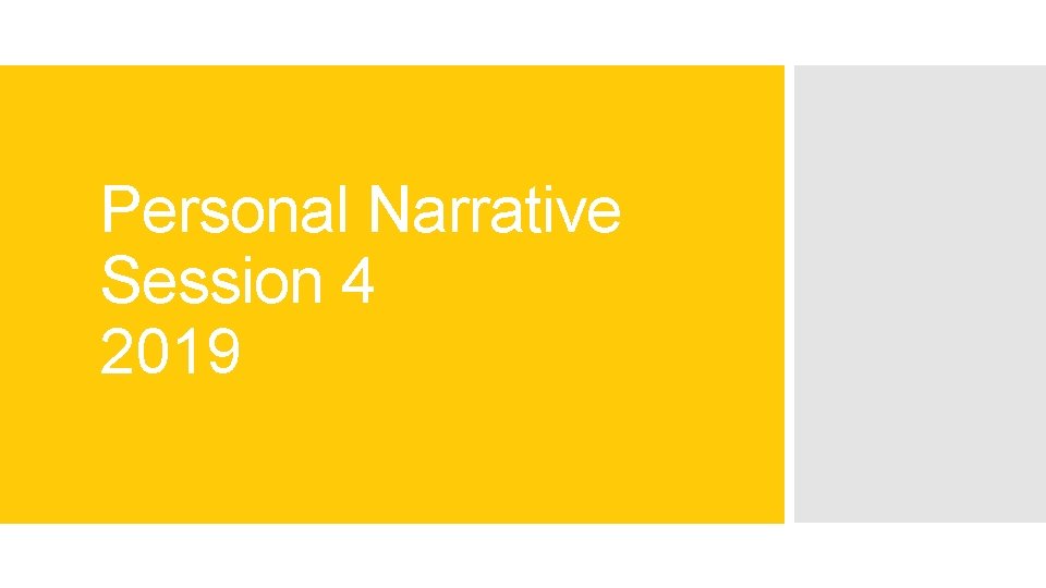 Personal Narrative Session 4 2019 