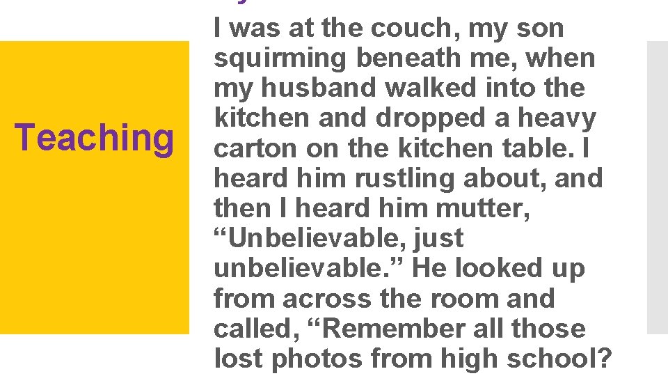 Teaching I was at the couch, my son squirming beneath me, when my husband