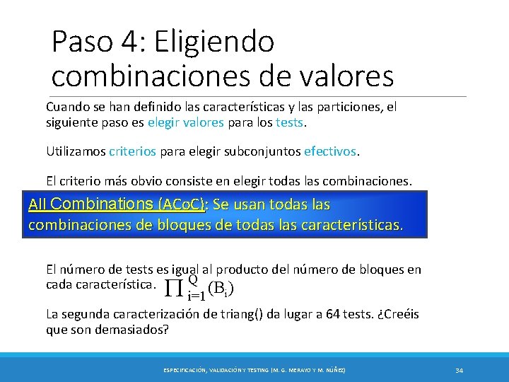 Paso 4: Eligiendo combinaciones de valores Cuando se han definido las características y las