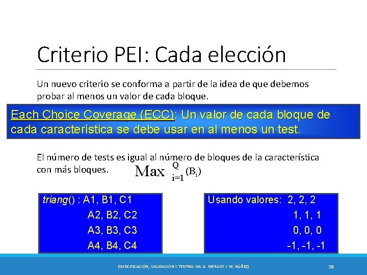 Criterio PEI: Cada elección Un nuevo criterio se conforma a partir de la idea