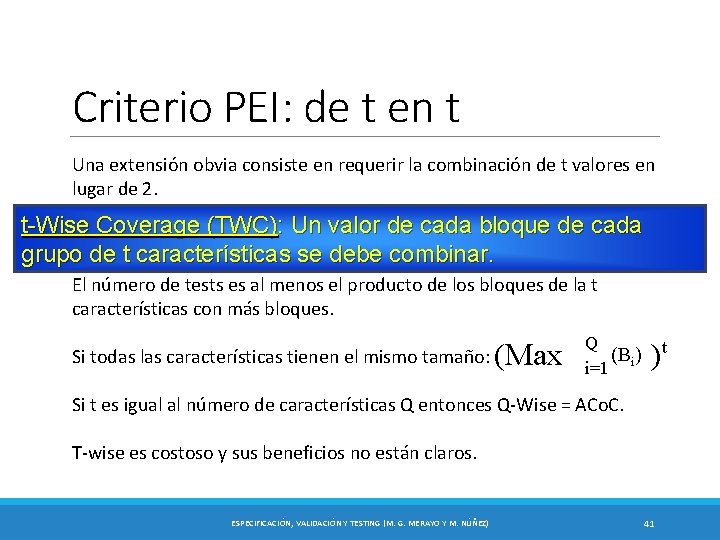 Criterio PEI: de t en t Una extensión obvia consiste en requerir la combinación