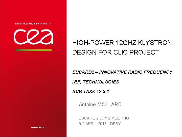 HIGH-POWER 12 GHZ KLYSTRON DESIGN FOR CLIC PROJECT EUCARD 2 – INNOVATIVE RADIO FREQUENCY