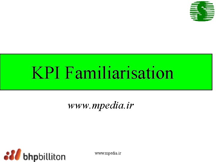 KPI Familiarisation www. mpedia. ir 