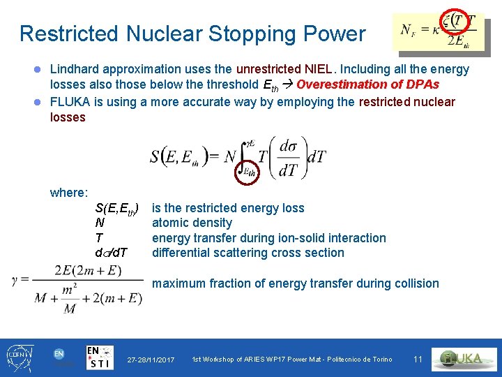 Restricted Nuclear Stopping Power Lindhard approximation uses the unrestricted NIEL. Including all the energy