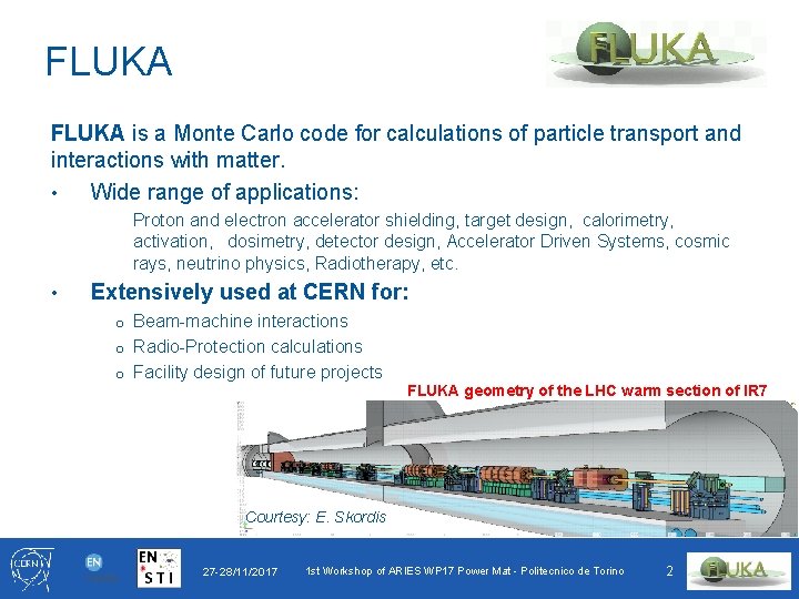 FLUKA is a Monte Carlo code for calculations of particle transport and interactions with