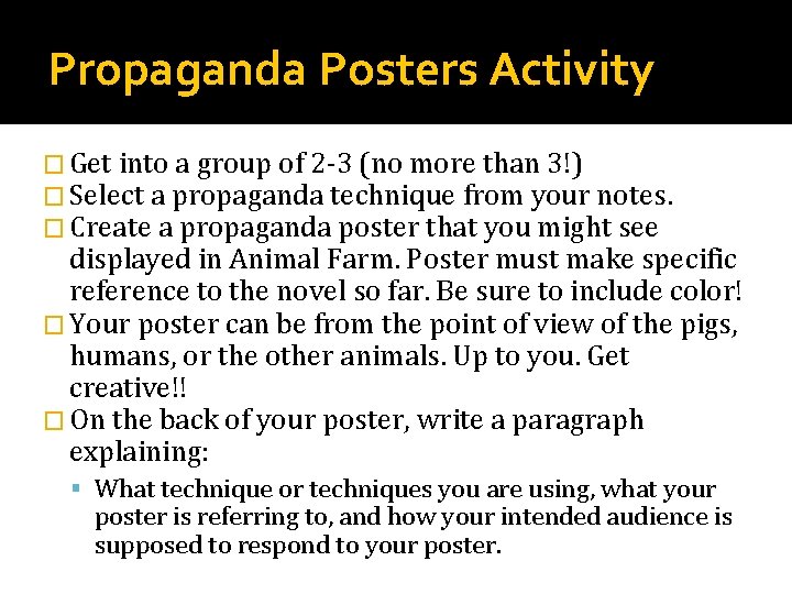 Propaganda Posters Activity � Get into a group of 2 -3 (no more than