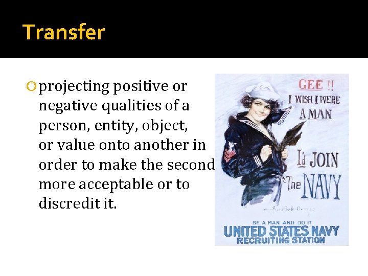 Transfer projecting positive or negative qualities of a person, entity, object, or value onto