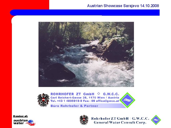 Austrian Showcase Sarajevo 14. 10. 2008 Member of: 