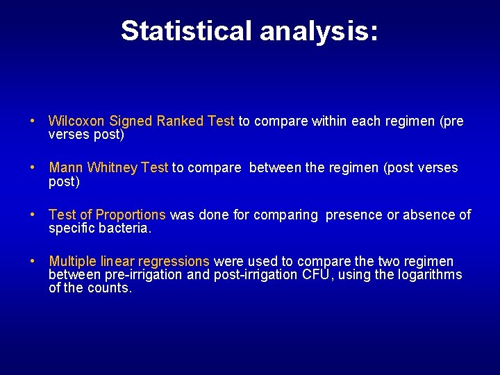 Statistical analysis: • Wilcoxon Signed Ranked Test to compare within each regimen (pre verses
