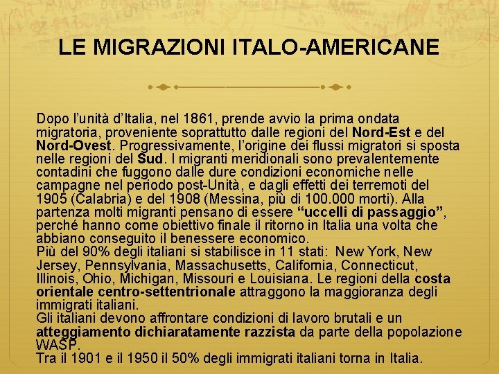 LE MIGRAZIONI ITALO-AMERICANE Dopo l’unità d’Italia, nel 1861, prende avvio la prima ondata migratoria,