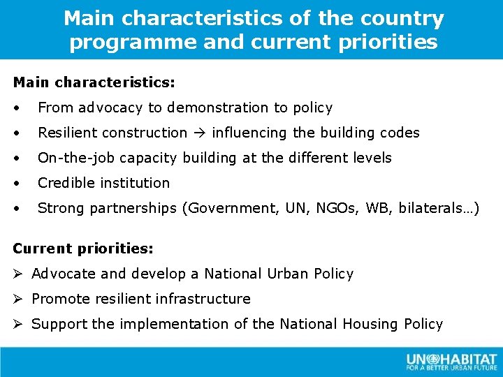 Main characteristics of the country programme and current priorities Main characteristics: • From advocacy