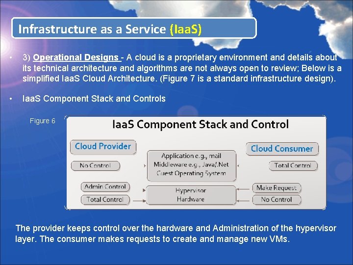 Infrastructure as a Service (Iaa. S) • 3) Operational Designs - A cloud is