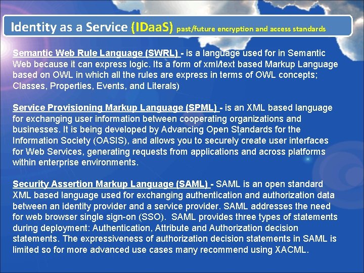 Identity as a Service (IDaa. S) past/future encryption and access standards Semantic Web Rule