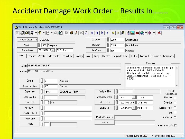 Accident Damage Work Order – Results In……. . 