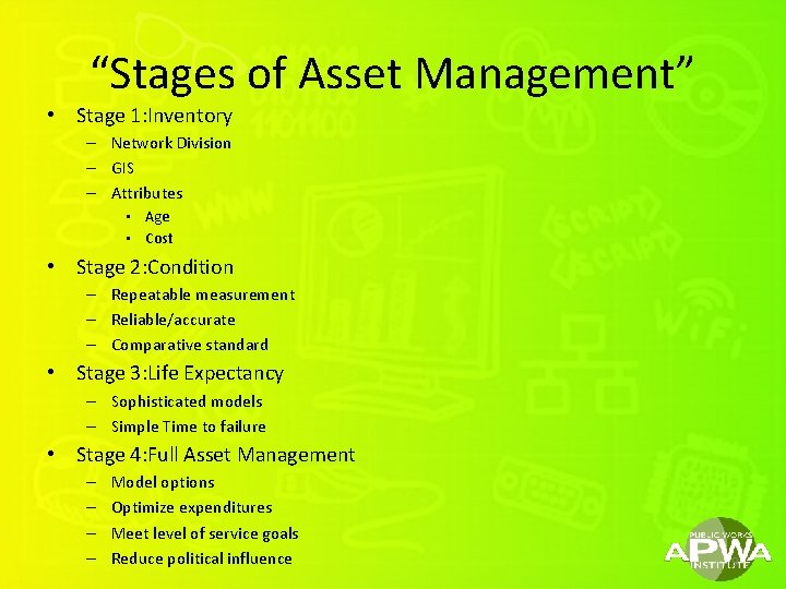 “Stages of Asset Management” • Stage 1: Inventory – Network Division – GIS –