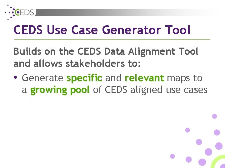 CEDS Use Case Generator Tool Builds on the CEDS Data Alignment Tool and allows