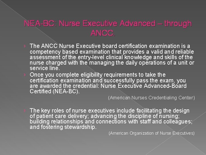 NEA-BC: Nurse Executive Advanced – through ANCC. › The ANCC Nurse Executive board certification