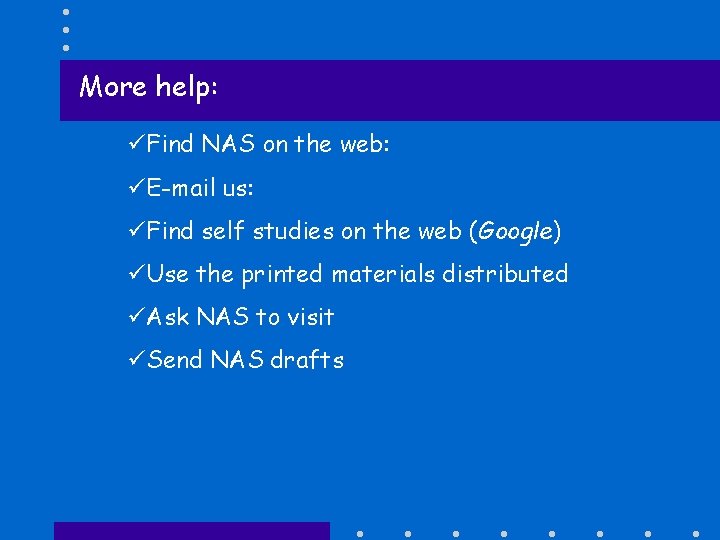 More help: üFind NAS on the web: üE-mail us: üFind self studies on the