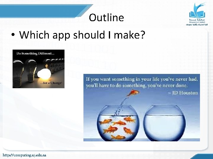 Outline • Which app should I make? Outline • Which app should I make?