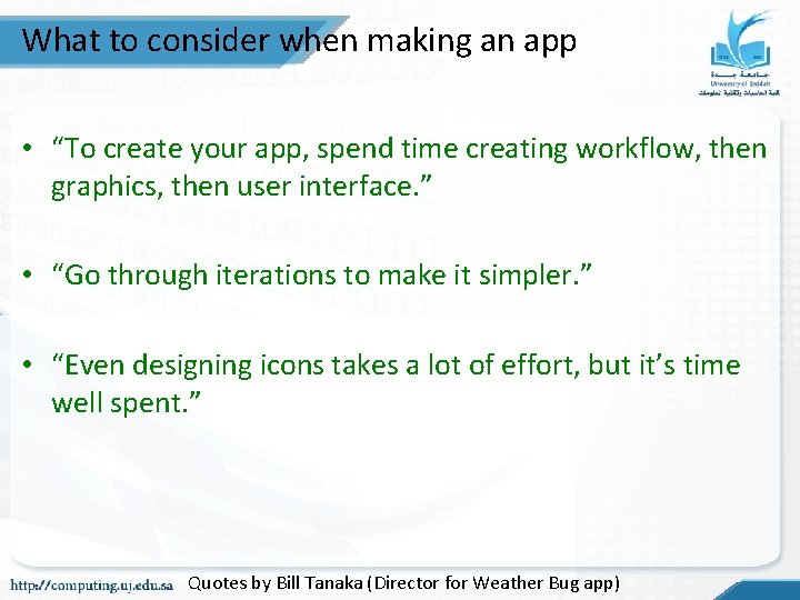 What to consider when making an app • “To create your app, spend time What to consider when making an app • “To create your app, spend time