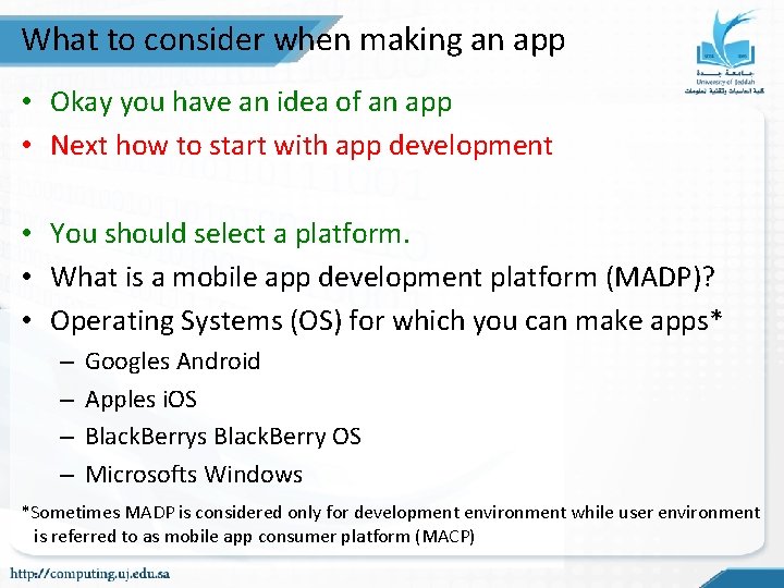 What to consider when making an app • Okay you have an idea of What to consider when making an app • Okay you have an idea of