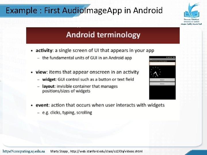 Example : First Audio. Image. App in Android Marty Stepp , http: //web. stanford. Example : First Audio. Image. App in Android Marty Stepp , http: //web. stanford.