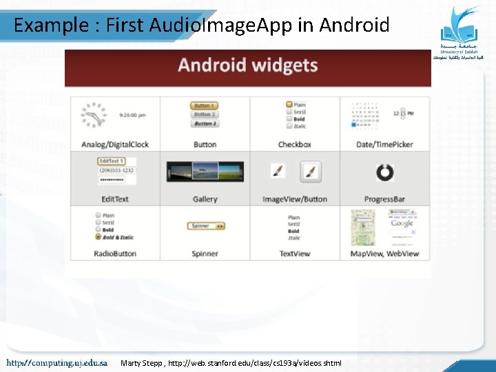 Example : First Audio. Image. App in Android Marty Stepp , http: //web. stanford. Example : First Audio. Image. App in Android Marty Stepp , http: //web. stanford.