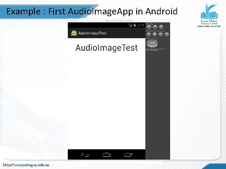 Example : First Audio. Image. App in Android Example : First Audio. Image. App in Android