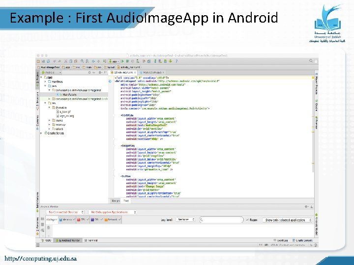 Example : First Audio. Image. App in Android Example : First Audio. Image. App in Android