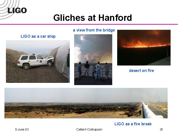 Gliches at Hanford a view from the bridge LIGO as a car stop desert