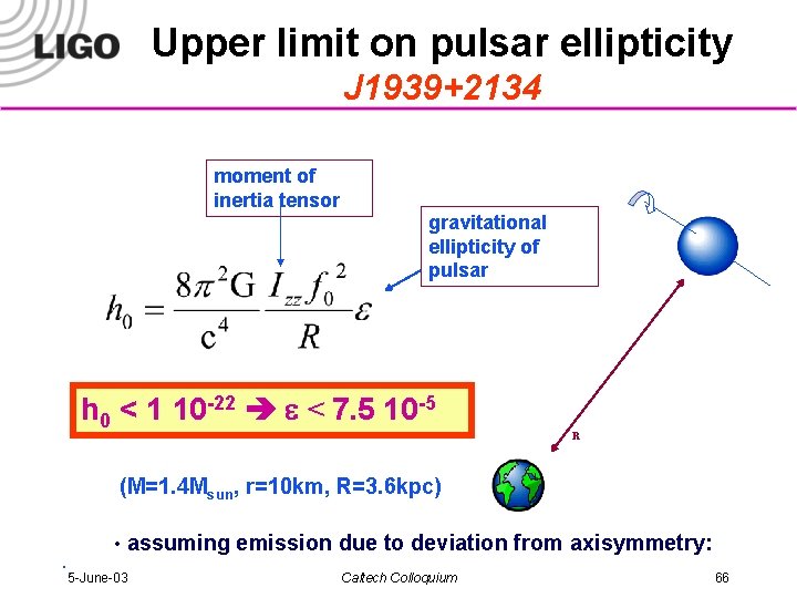 Upper limit on pulsar ellipticity J 1939+2134 moment of inertia tensor gravitational ellipticity of