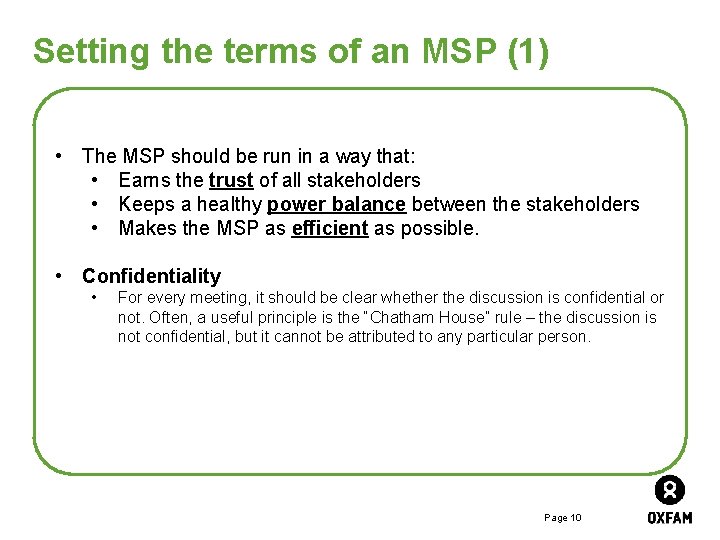 Setting the terms of an MSP (1) • The MSP should be run in