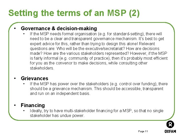 Setting the terms of an MSP (2) • Governance & decision-making • If the